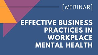 Effective Business Practices in Workplace Mental Health