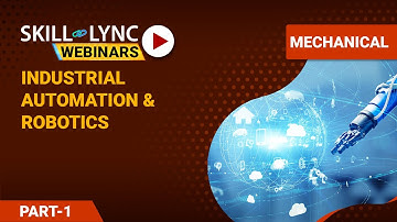 Introduction to Industrial Automation and Robotics (Part - 1) | Mechanical Workshop