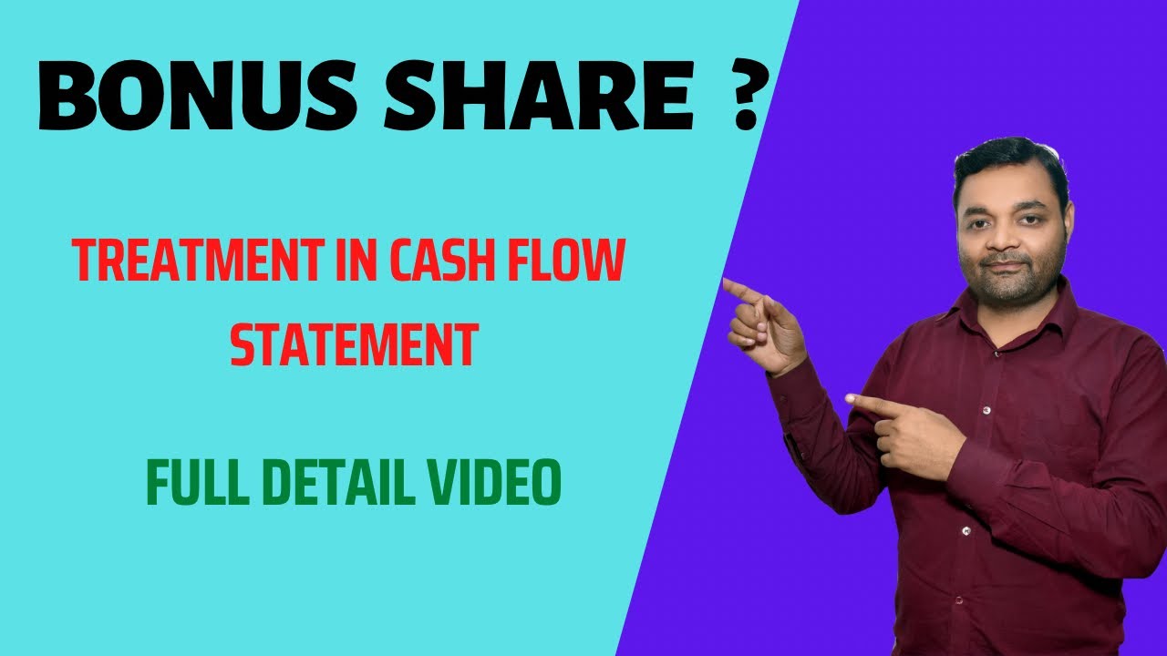 What Is Bonus Share Treatment Of Bonus Share In Cash Flow Statement what-is-bonus-share-treatment-of-bonus-share-in-cash-flow-statement