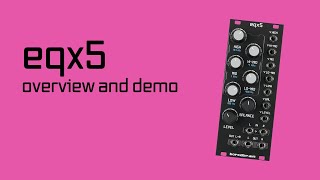 eqx5 by Boredbrain Music: Overview and Demo