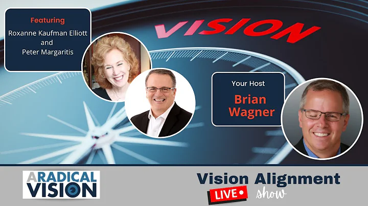 Vision Alignment with Roxanne Elliott Kaufman & Pe...