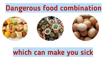 Dangerous food combination which can make you sick||Bad food Combo