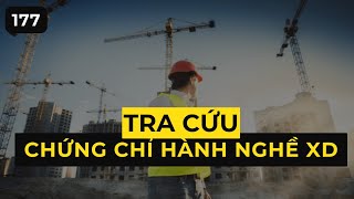 Cách tra cứu chứng chỉ hành nghề, năng lực hoạt động xây dựng