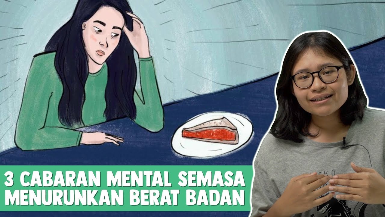 3 Cabaran Mental Semasa Menurunkan Berat Badan