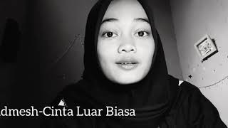 Andmesh - Cinta Luar Biasa |Cover tanpa musik by Dwi Putri