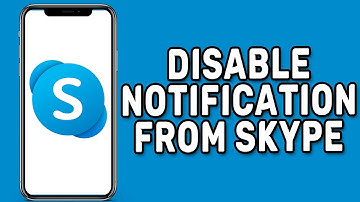 How to Disable Notifications from Skype Android
