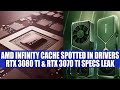 AMD Infinity Cache Spotted In Drivers | RTX 3080 Ti & RTX 3070 Ti Specs Leak