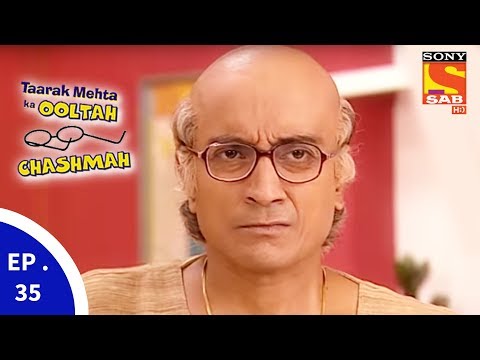 Taarak Mehta Ka Ooltah Chashmah – तारक मेहता का उल्टा चशमाह – Episode 35
