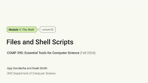 Essential Tools for CS #2: Files and Shell Scripting | COMP 290 at UNC-Chapel Hill