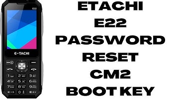 etachi E22 boot key phone lock Remove, hard Reset CM2
