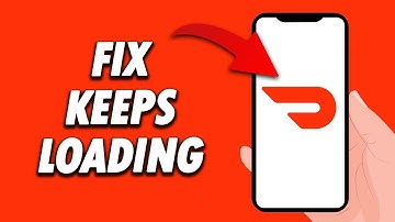 How To Fix DoorDash App Keeps Loading 2024