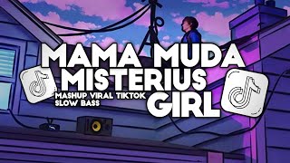 DJ MAMA MUDA X MISTERIUS GIRL MASHUP SLOW BASS VIRAL TIKTOK TERBARU 2025