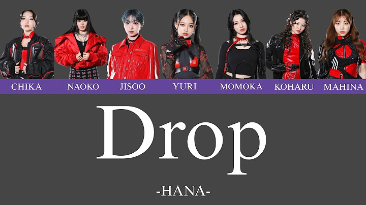 Drop  - HANA -  歌詞 カナルビ