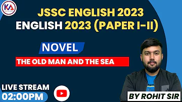 JSSC CGL PAPER 2 ENGLISH NOVEL THE OLD MAN AND THE SEA BY ROHIT SIR