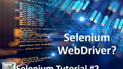 Selenium WebDriver | Selenium Tutorial #2