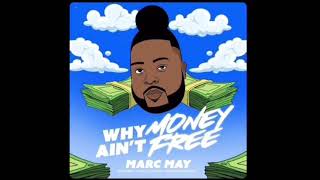 Marc May - Why Money Ain't Free