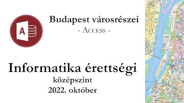 Budapest városrészei - 2022. október középszintű informatika érettségi: adatbázis-kezelés