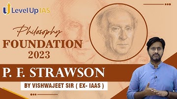 Philosophy Foundation 2023 | P. F. Strawson | Lecture - 70 | By Vishwajeet Sir | LevelUp IAS #upsc