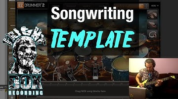 How To Create Songwriting Templates Within Your DAW