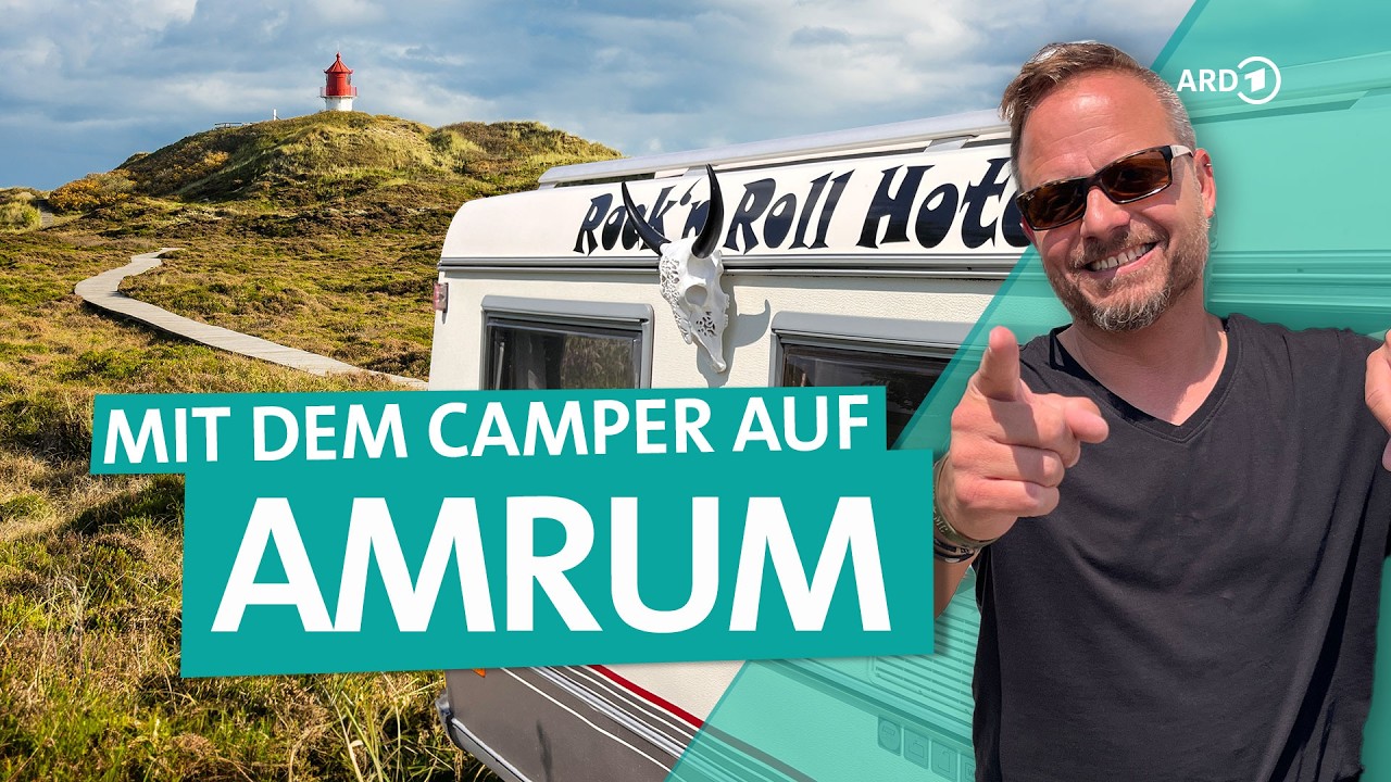 Dünen-Camping auf Amrum – Was macht Urlaub an der Nordsee so besonders? | ARD Reisen