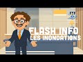 Ref:Y26rapmNZvA ?Flash Info - Les inondations ?