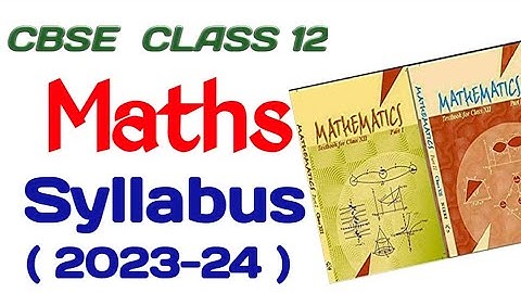 class 12 Mathematics syllabus 2023-24/ Maths class 12 syllabus 2023/class 12 Maths syllabus 2023