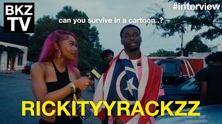 RICKITYYRACKZZ INTERVIEW BKZTAPES