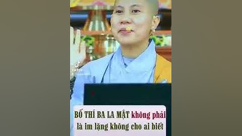 Bố Thí Ba La Mật không phải là im lặng không cho ai biết. Sư Cô Thích Giác Lệ Hiếu