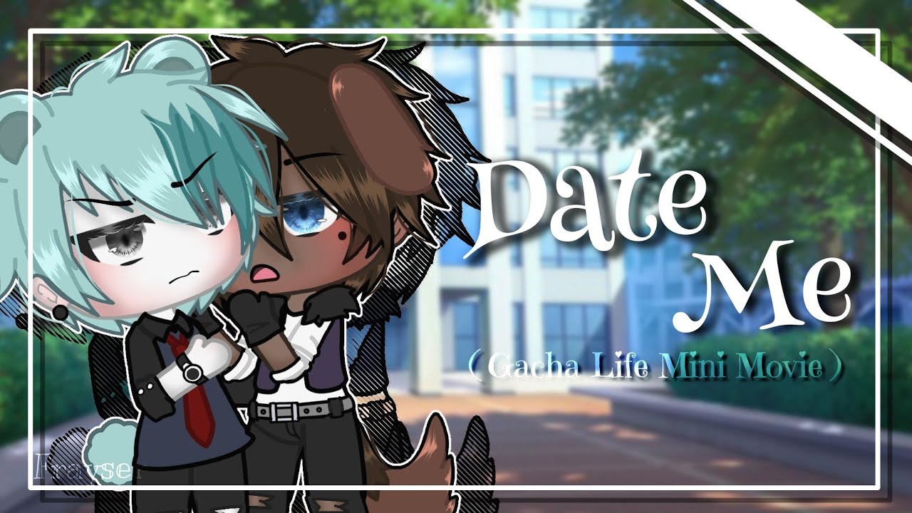 || Date Me || Original? || BL Glmm / Gay Glmm || Gacha Life ||