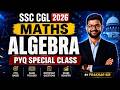 SSC CGL 2026 MATHS CLASSES | ALGEBRA FOR SSC CGL | SSC CGL MATHS PYQ by Prakhar Sir #8