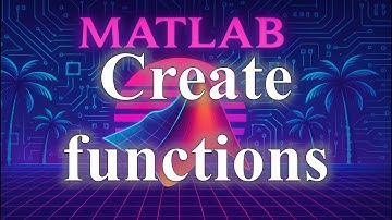 Create functions in MATLAB