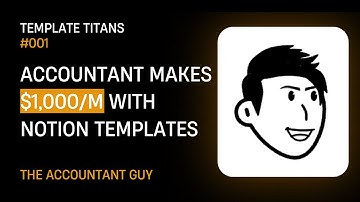 How An Accountant Made $1,000+ Selling Notion Templates