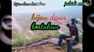 Lagu hijau daun ( bertahan )