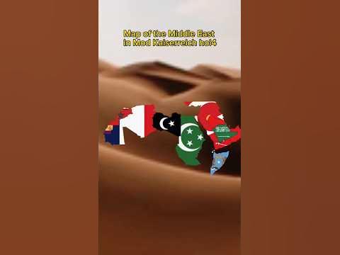 Map of the Middle East countries in Mod Kaiserreich hoi4 #empire #
