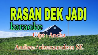 Rasan dek jadi karaoke terbaru ||Lagu Daerah Sumatera Selatan Cipt : Ancha Andista/oktaza andista SE