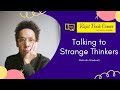 Talking to a Strange Thinker - MALCOLM GLADWELL