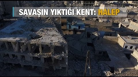 4 bin yıllık kent bugün harap halde: Halep