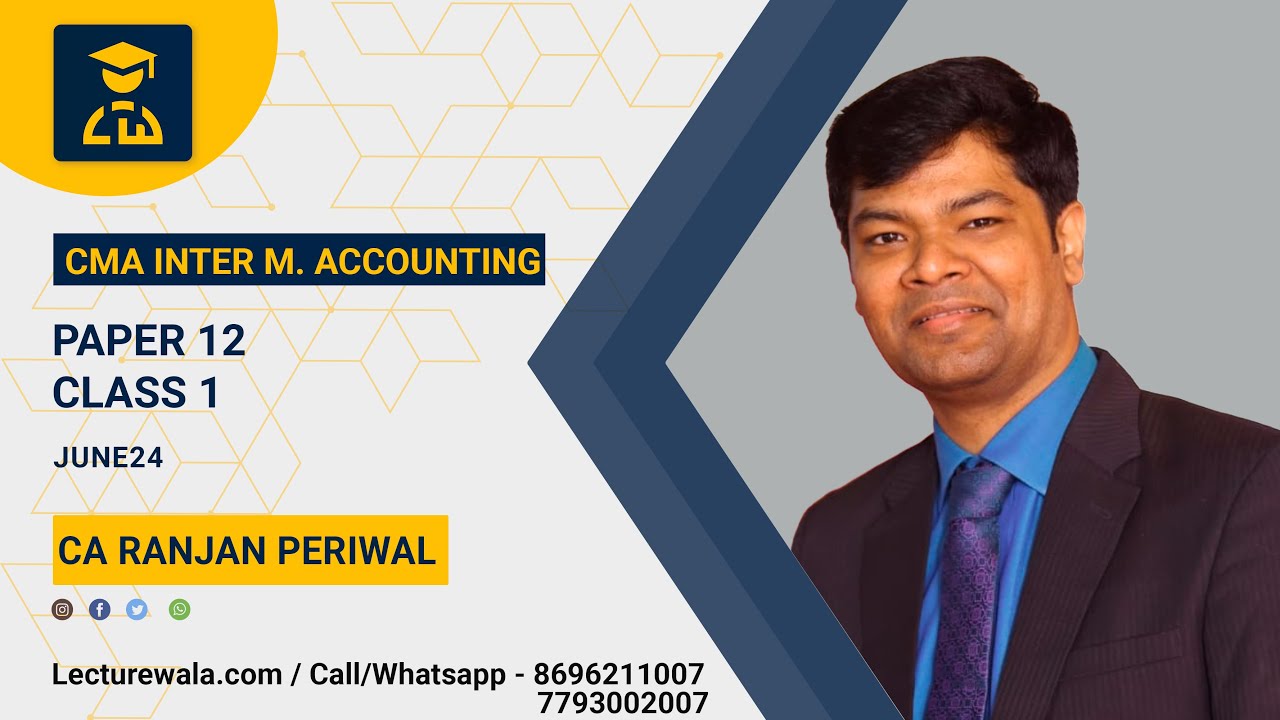CMA Inter I Management Accounting (Paper 12) - Class 1 | Ranjan Periwal ...