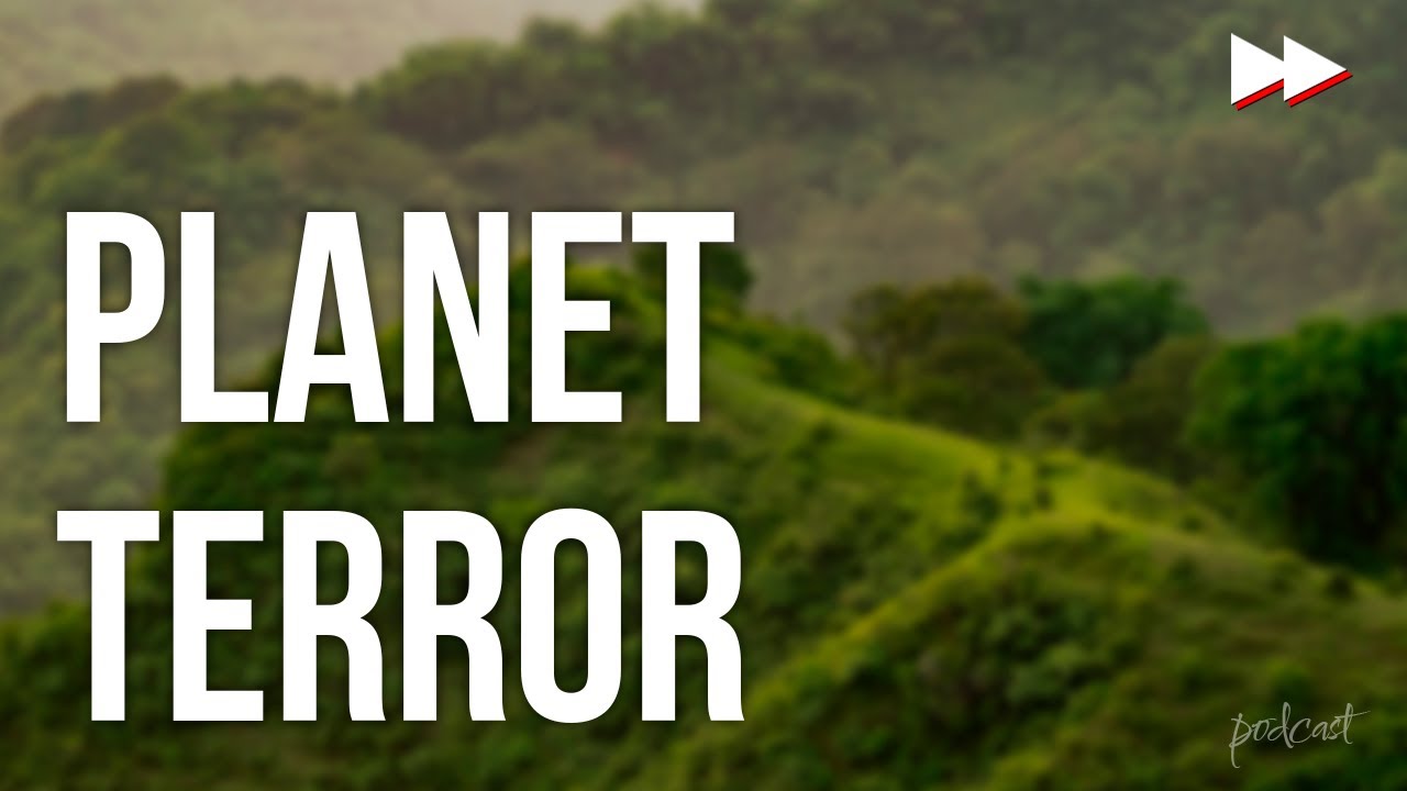 podcast: Planet Terror (2007) - HD Full Movie Podcast Episode | Film Review