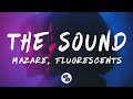 Mazare & Fluorescents - The Sound (Lyrics)