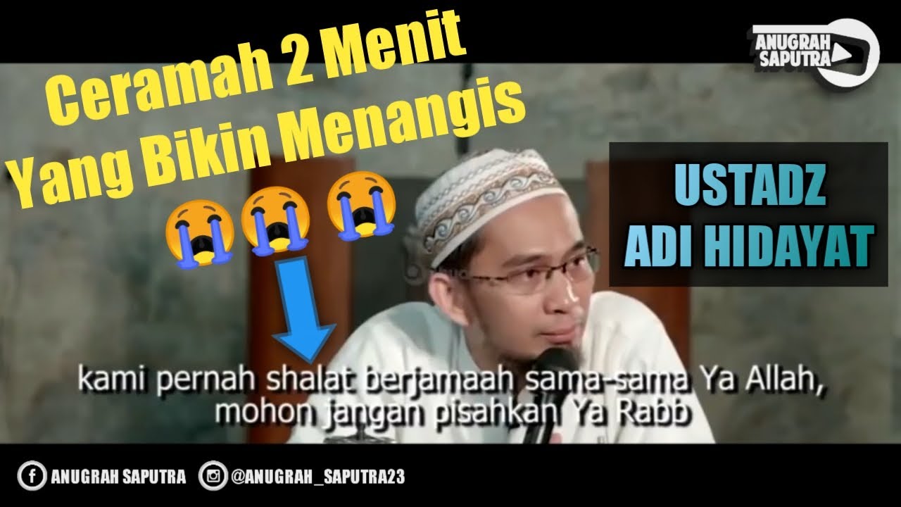 Unduh Ceramah 2 Menit Yang Bikin Menangis Ustadz Adi Hidayat Lc Ma Syafa Atmu Kelak Saudaraku Mp3 02 18 Min Peadl Nag