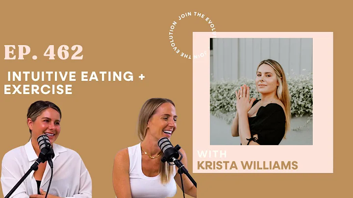 Ep. 462 - Intuitive Eating + Exercise with Krista ...