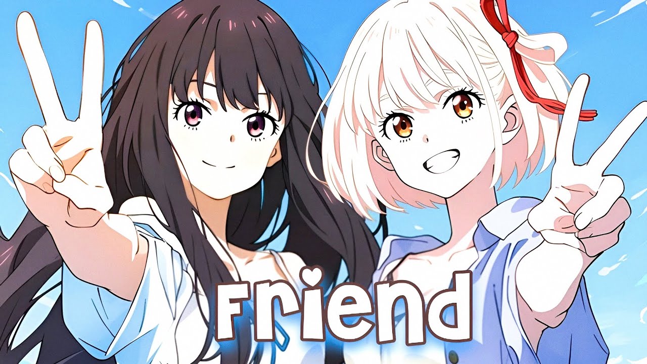 「Nightcore」➝  Friend [Lyrics] -`♡´-