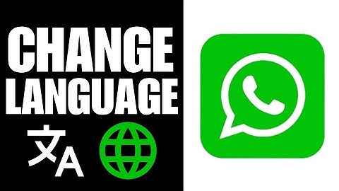 How To Change Language In Whatsapp (2024)