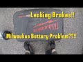 Brakes leaking milwaukee battery problems