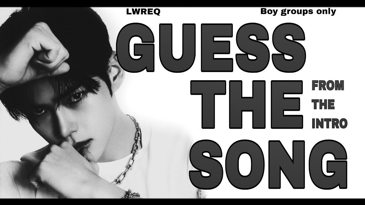 GUESS THE KPOP SONG ! by the Intro(Boy Groups only) • Lwreq • 60 Round !! ( KPOP QUIZ )