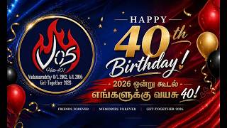 🎉 V05 Hello 40! | Vadamaradchy O/L 2002 & A/L 2005 Get-Together 2026 | Happy 40th Birthday Reunion