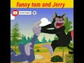 funny tom and Jerry cartoon video