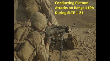 US  Marines with Echo Company, 2 1 Conducting Platoon Attacks on Range 410A During SLTE