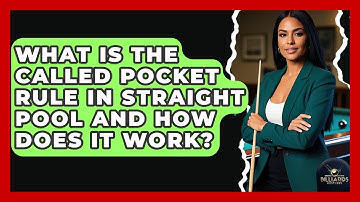 What Is The Called Pocket Rule In Straight Pool And How Does It Work? - Billiards Hustlers